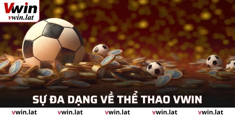 Bộ môn thể thao của nhà cái VWIN vô cùng đa dạng và phong phú