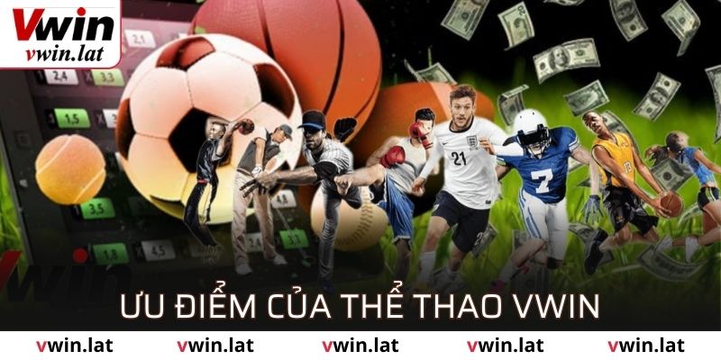 Các ưu điểm của nhà cái VWIN mà bạn được tận hưởng