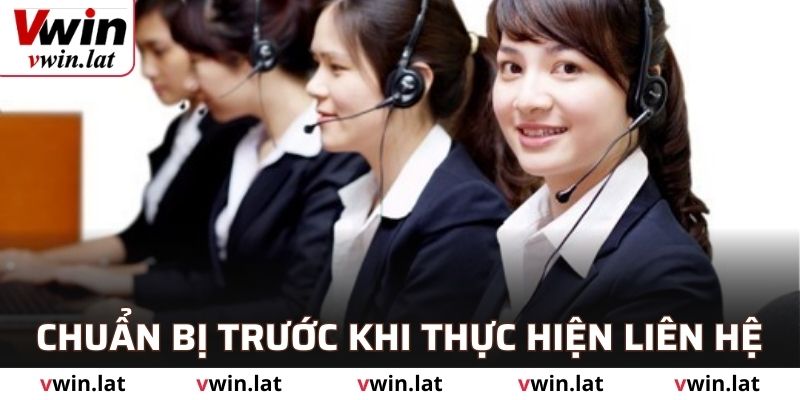 Chuẩn bị trước khi thực hiện liên hệ