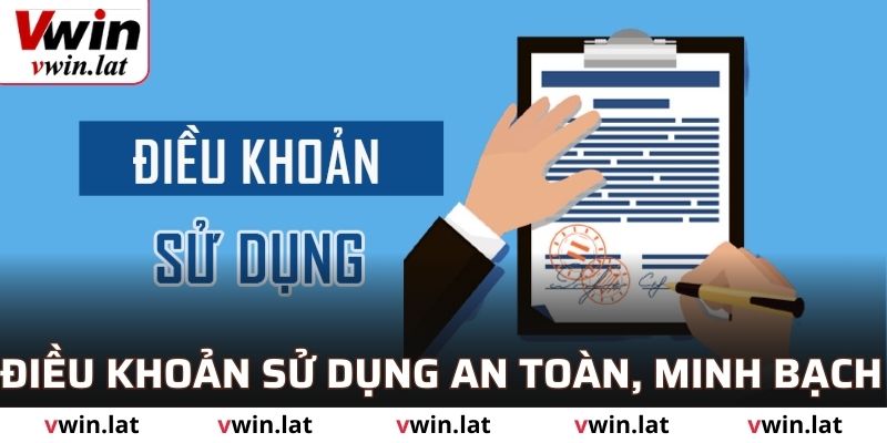 Điều khoản sử dụng an toàn, minh bạch