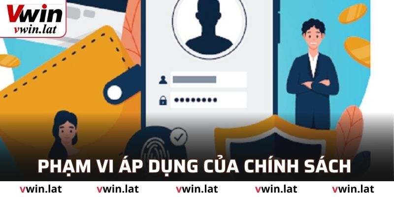 Phạm vi áp dụng của chính sách