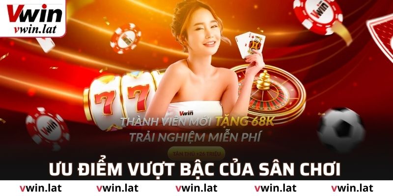 Ưu điểm vượt bậc của sân chơi