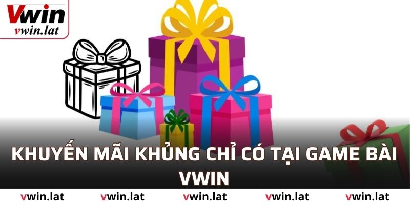Khuyến mãi khủng chỉ có tại game bài VWIN