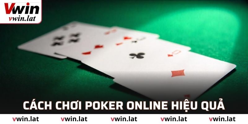 Cách chơi poker online tại sảnh VWIN