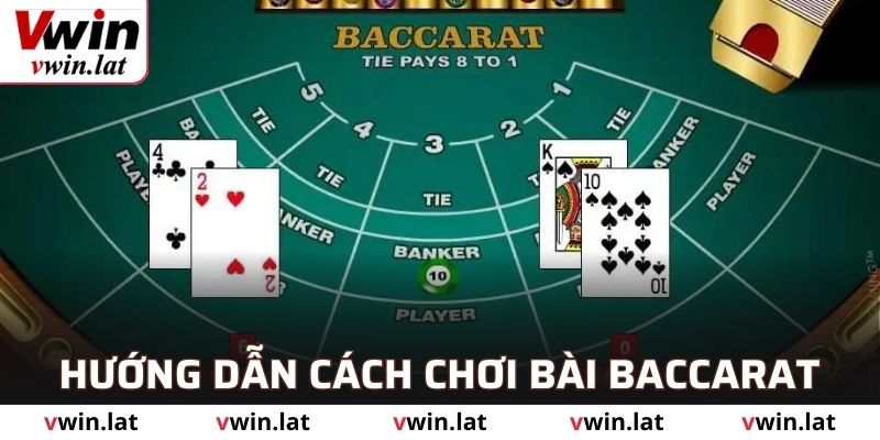 Hướng dẫn cách chơi bài Baccarat từ A-Z